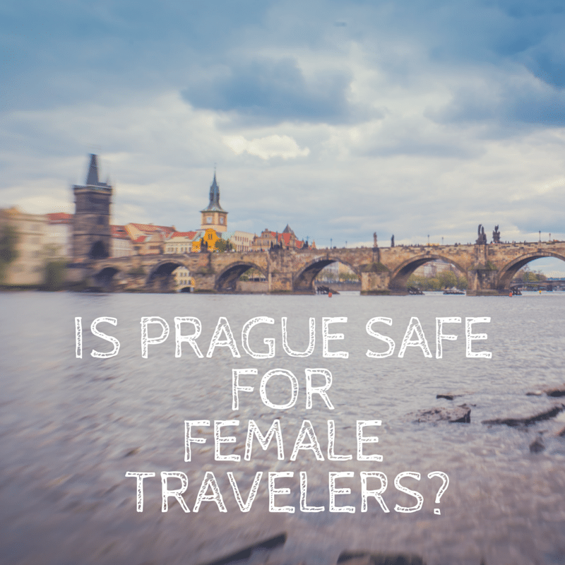Is Prague Safe for Solo and Female Travelers? Tips & Safest Areas