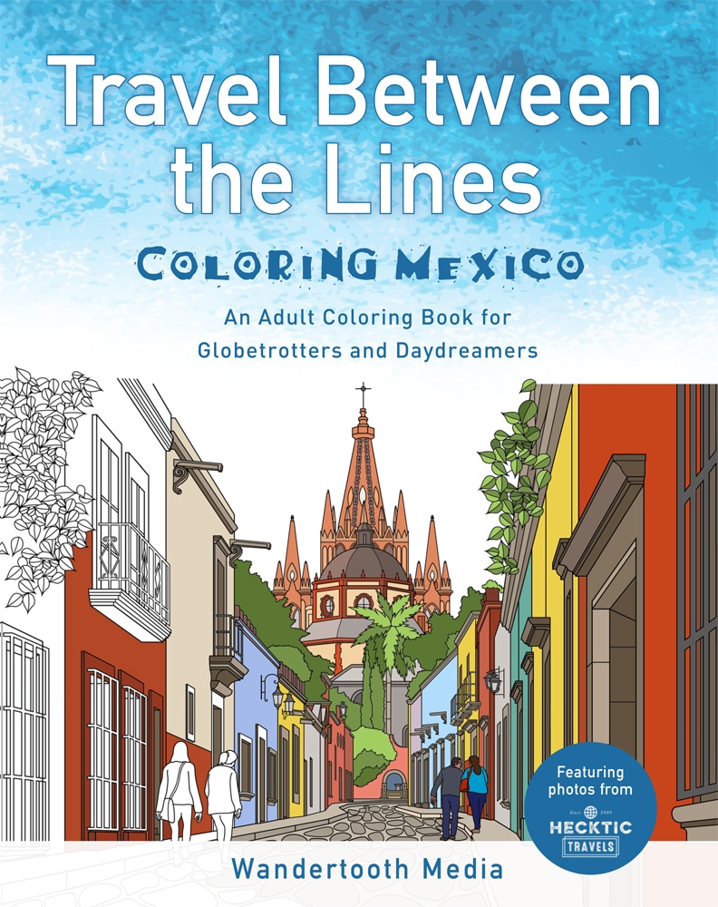 Travel Between the Lines Mexico Coloring Book