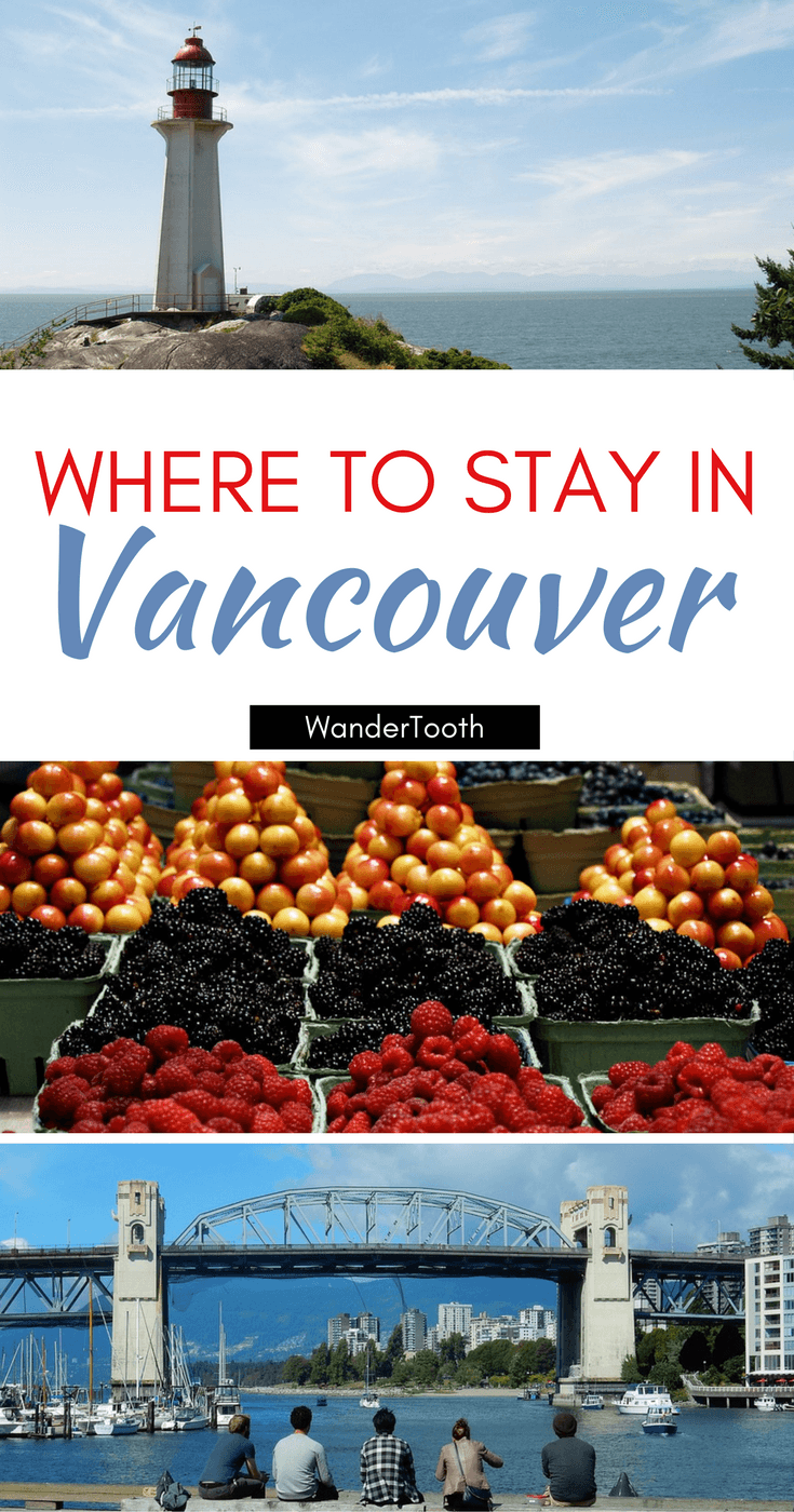 Where to Stay in Vancouver Vancouver's Coolest Neighborhoods By a Local