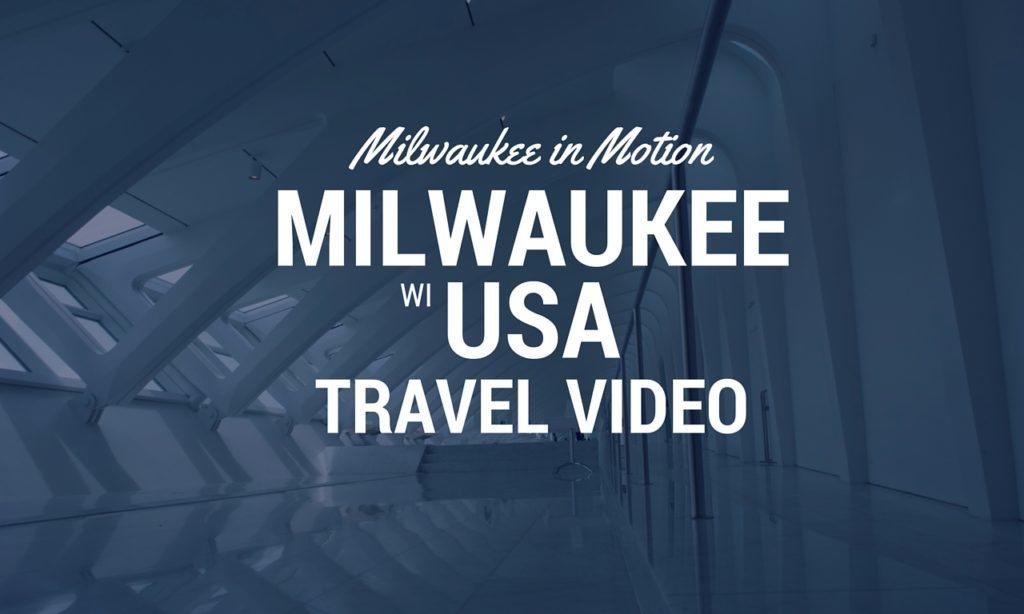 What to do in Milwaukee Travel Video