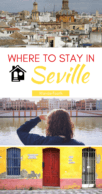 The best areas to stay in Seville Pinterest Pin