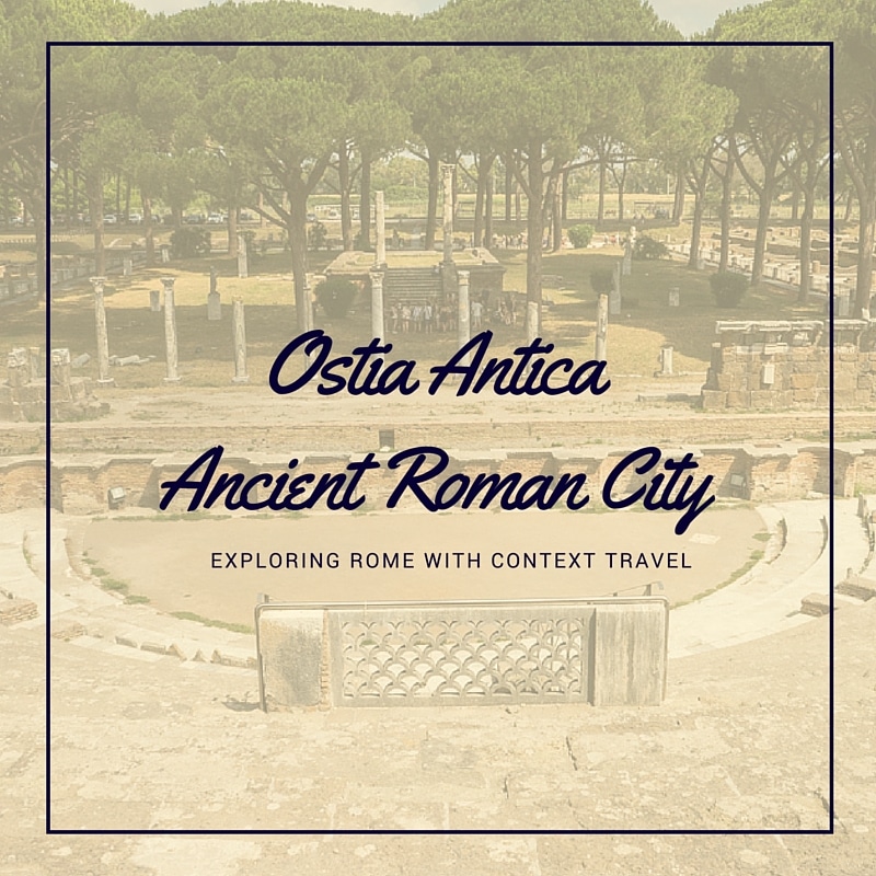 Ostia Antica Context Travel