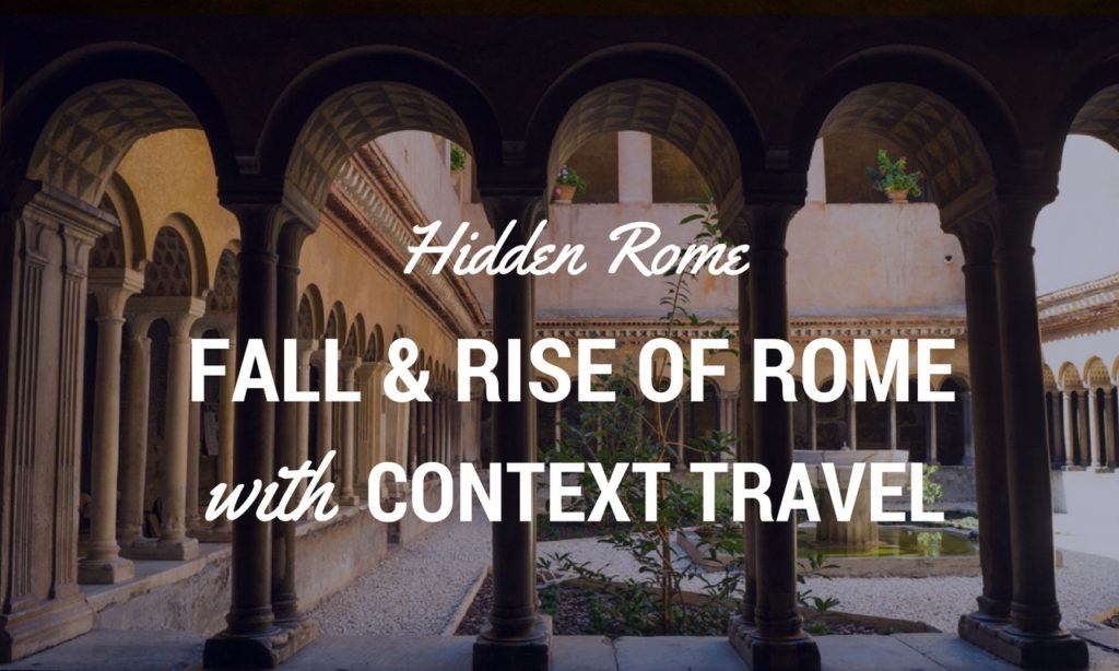 Fall and Rise of Rome with Context Travel