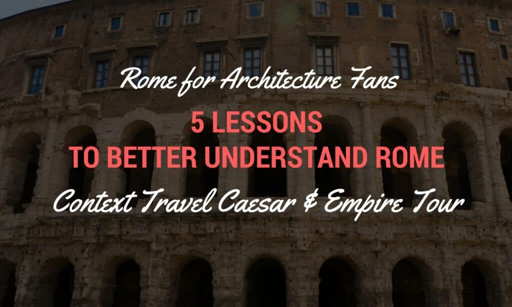 Context Rome Tour Architecture