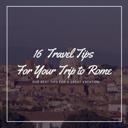 Tips for Visiting Rome