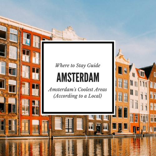 A Guide about the best neighborhoods to stay in Amsterdam