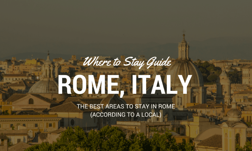 where to stay in Rome neighborhood guide