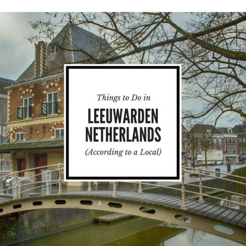 Things to do in Leeuwarden Blog Post