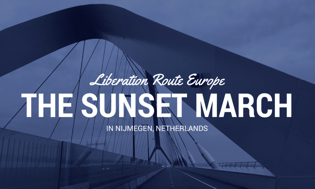 Blog about the sunset march in Nijmegen Netherlands