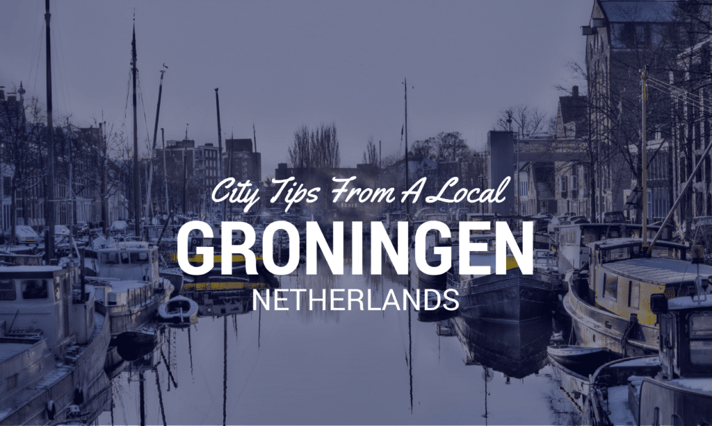 things to do groningen travel