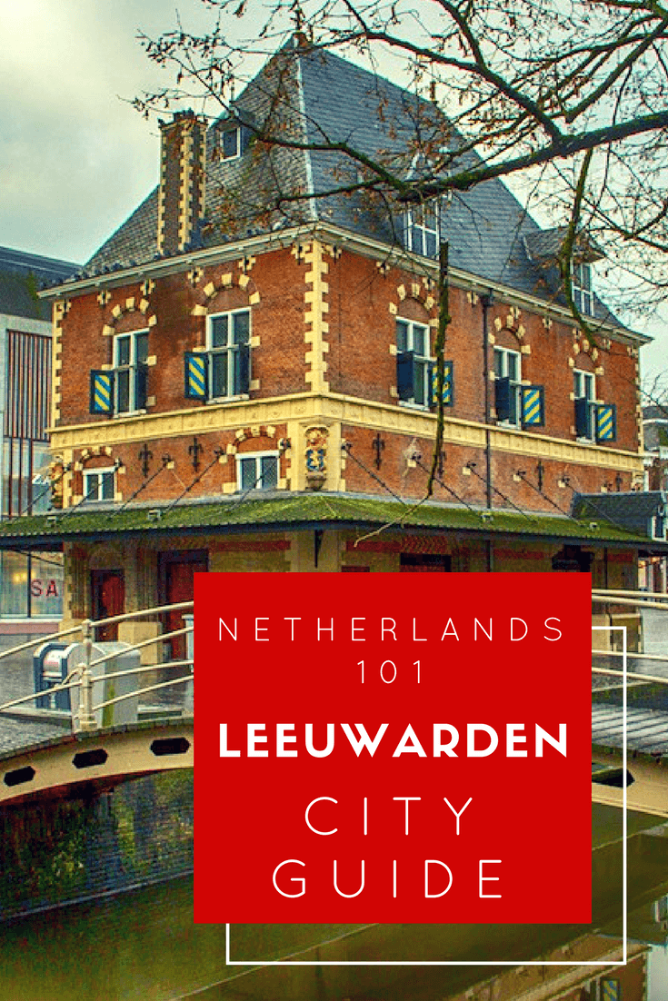 Best things to do in Leeuwarden Pinterest Pin