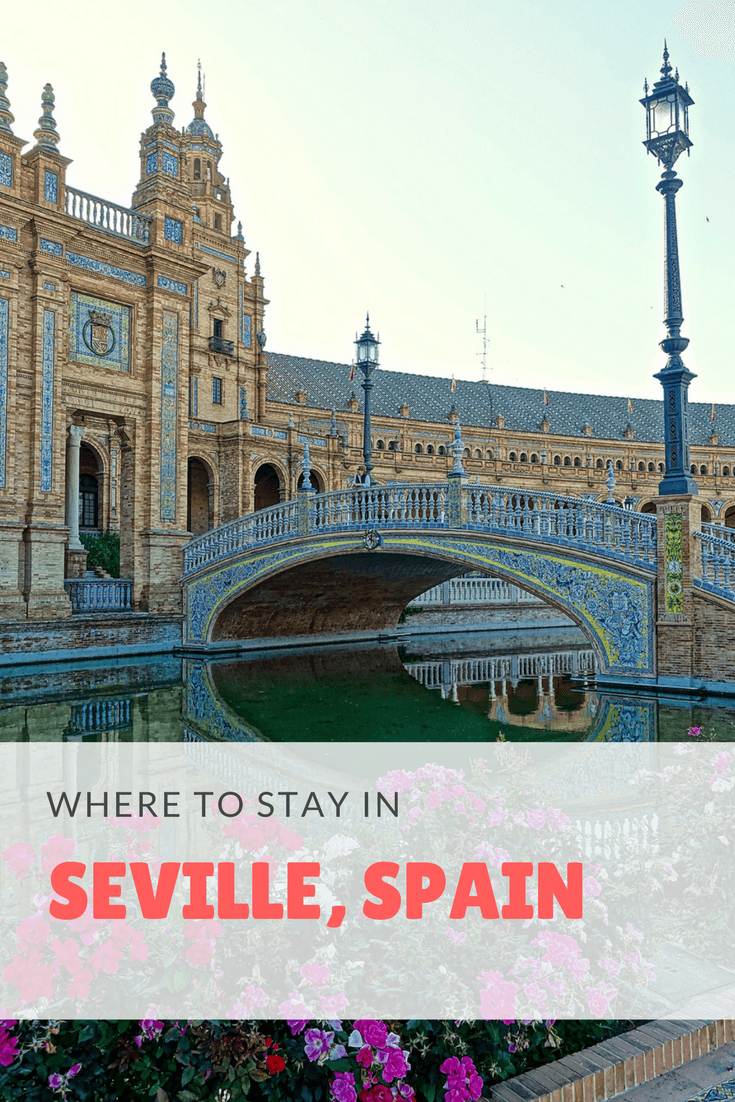 A guide to help you plan where to stay in seville spain