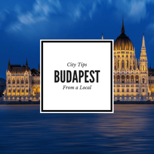 City tips from a local Budapest
