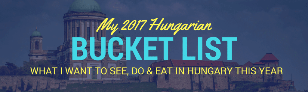 Hungary Bucket List