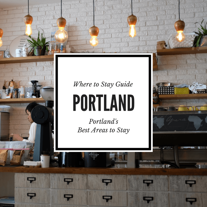 Where To Stay in Portland: Portland Oregon&rsquo;s Best Neighbourhoods 