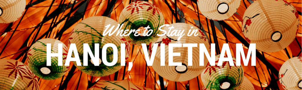 Where to Stay in Hanoi Header Image