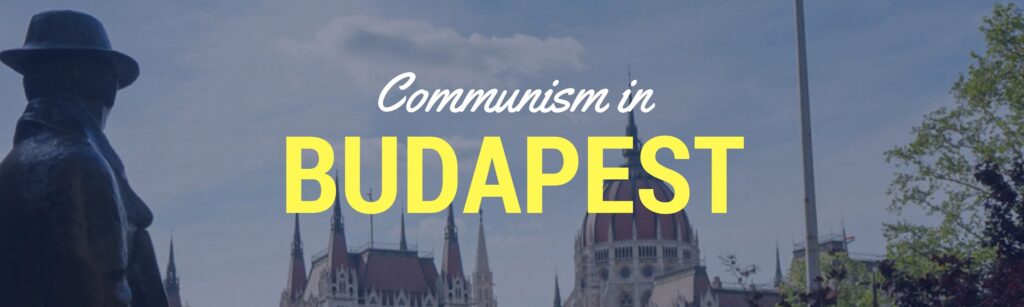 Communism Tour Budapest Header