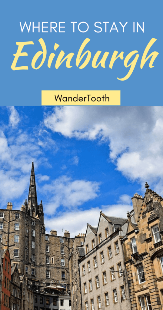 Where to stay in Ediburgh: all you need to know about Edinburgh best neighborhoods | Edinburgh best areas | Edinburgh Scotland UK - via @WanderTooth