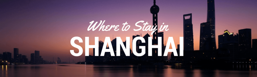 Where to stay in Shanghai