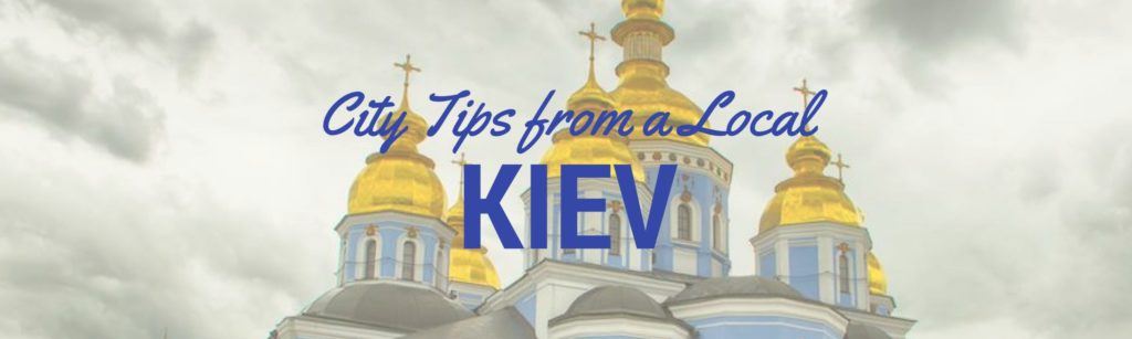 Things to do in Kiev Ukraine Blog Post Header Image