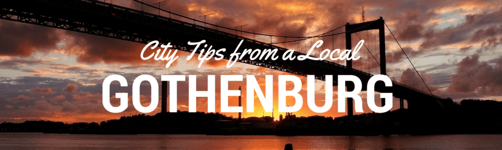 City Tips from a local - Gothenburg