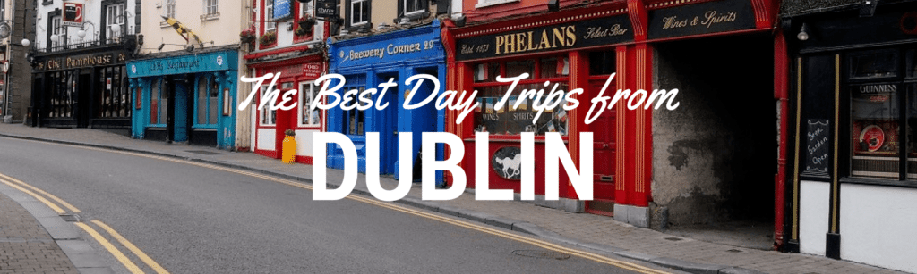 Best Day Trips from Dublin Header Image