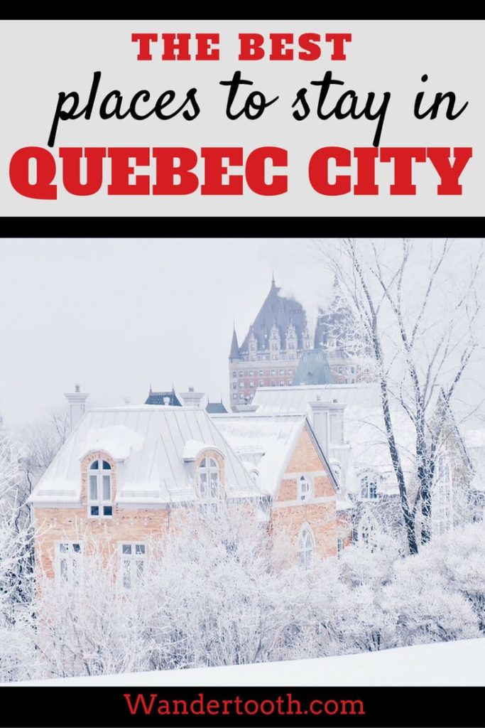 Best Places to Stay in Quebec City Pinterest