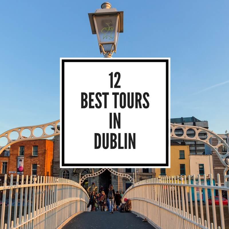 12 Best Tours in Dublin A roundup of our favorite experiences and