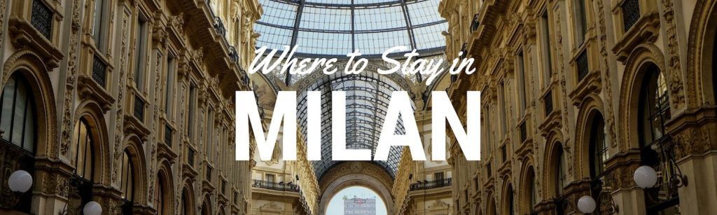 Where to Stay in Milan