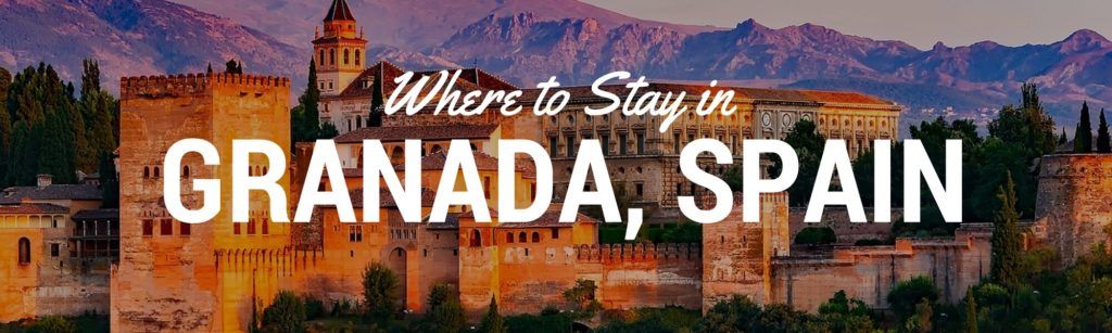 Where to stay in Granada Spain