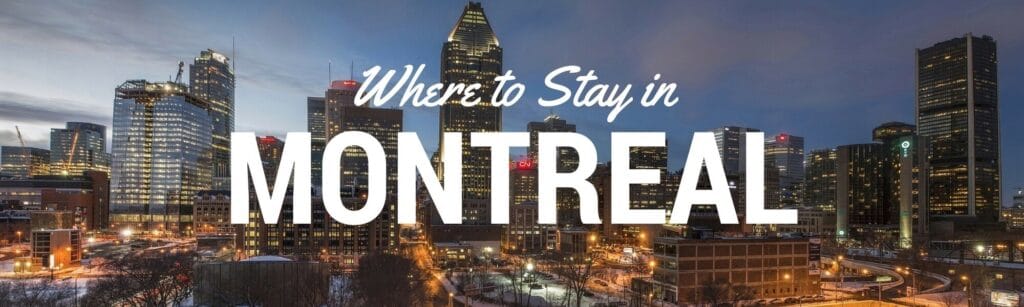 Find the best area to stay and best places to visit in Montreal in our Where to Stay in Montreal neighborhood guide