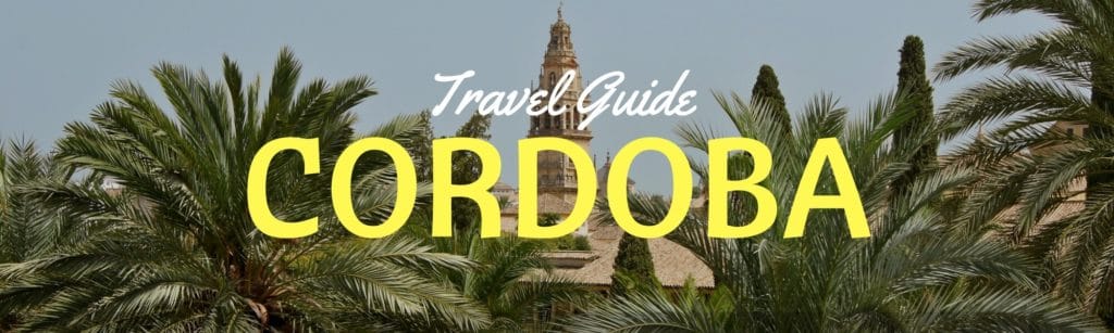 Header Image for Where to Stay in Cordoba Guide, Including Ideas for Hotels Cordoba Spain