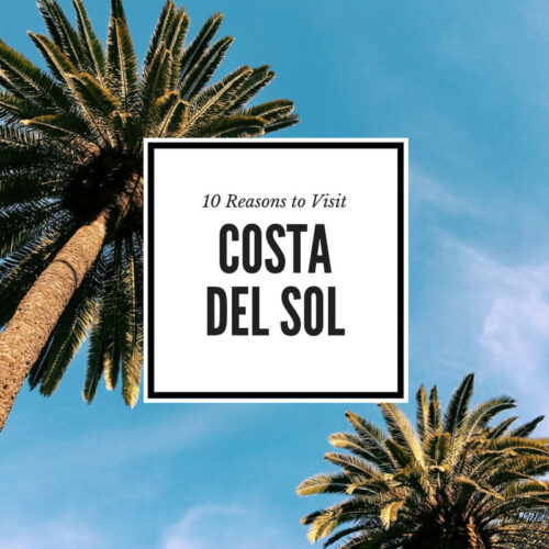 10 reasons to visit costa del sol spain