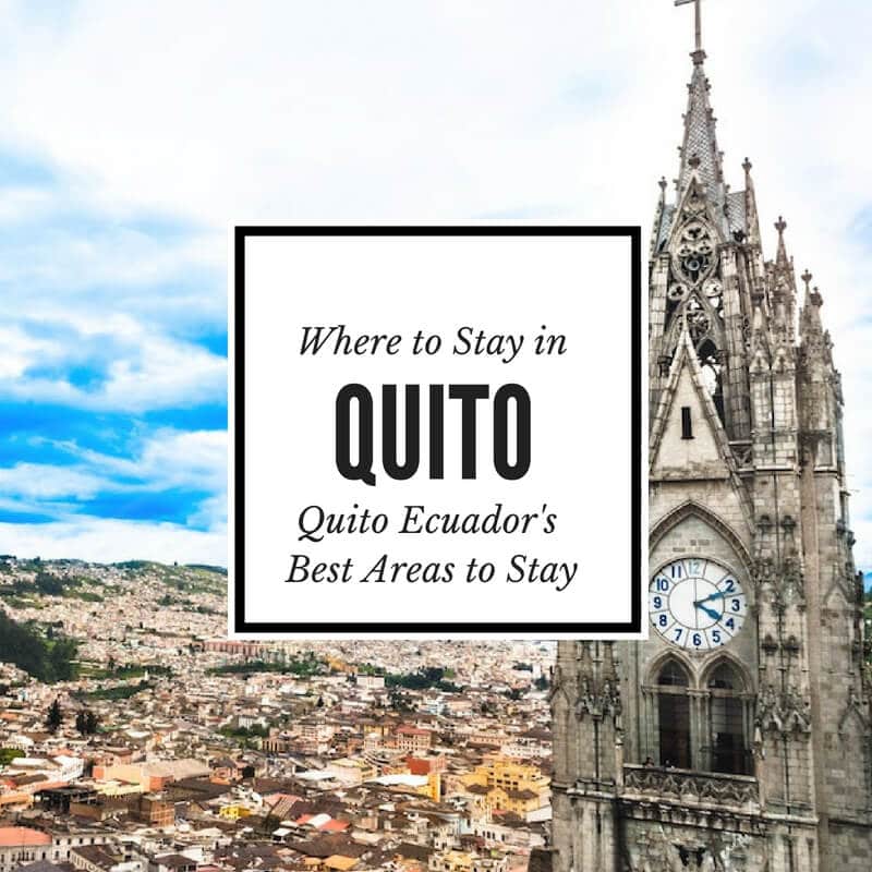 Where To Stay In Quito: A Guide To The Best Places To Stay In Quito Ecuador