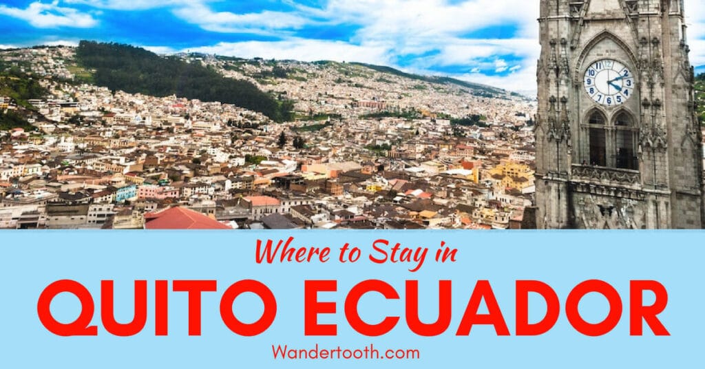 Where To Stay In Quito: A Guide To The Best Places To Stay In Quito Ecuador