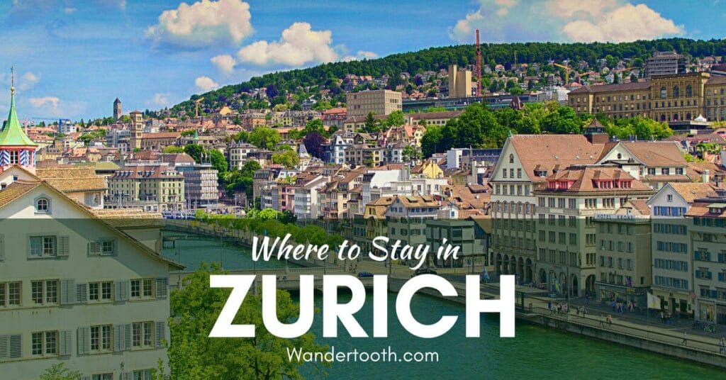 Where to Stay in Zurich Switzerland Find Best Area to Stay in Zurich