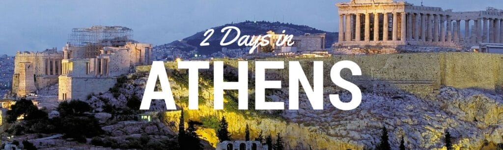 What to eat and things to do in this 2 days in Athens guide