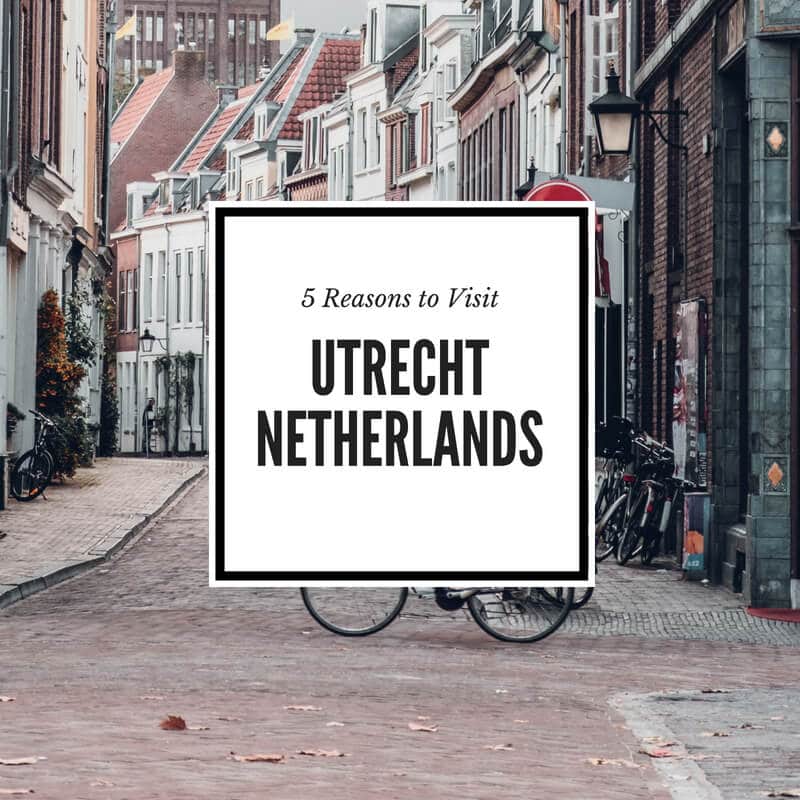 what to visit in Utrecht, five reasons to visit Utercht Netherlands