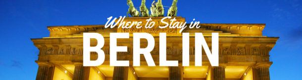 Where to Stay in Berlin: Berlin's Coolest Neighborhoods