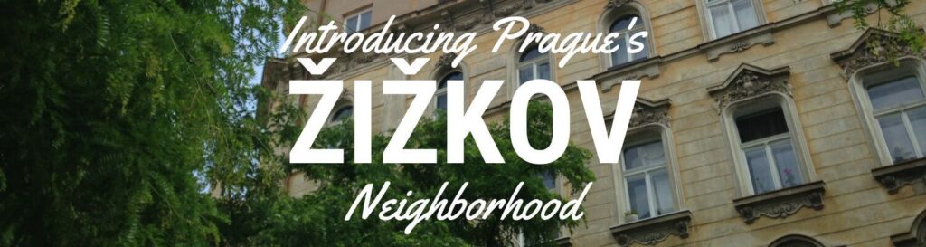 Zizkov neighborhood prague zizkov district