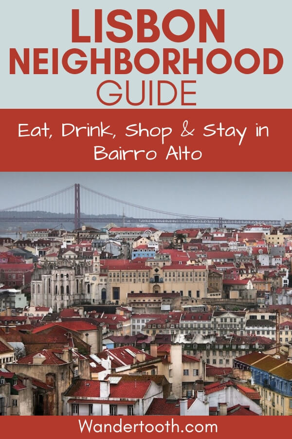 Local’s Guide to Exploring Bairro Alto Lisbon: Eat, drink, stay and shop in Lisbon’s Bairro Alto area! Includes tips to making the most of your time in this central and popular Lisbon area. #Lisbon #Europe #Portugal #Travel #Travelguide #Citybreak