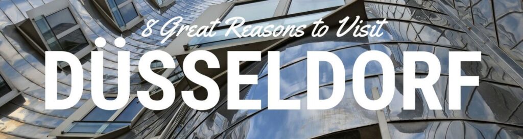 Places To Visit In Dusseldorf 8 Reasons To Visit Germany s Fashion City