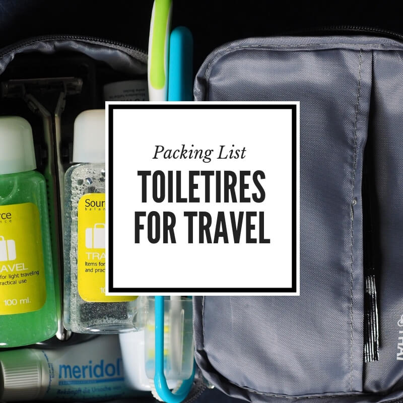 The Ultimate Toiletries List for Travel: A Complete Holiday Toiletries ...