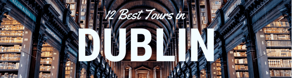 Best tours in Dublin