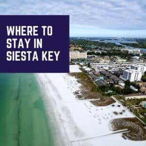 Where to stay in Siesta Key