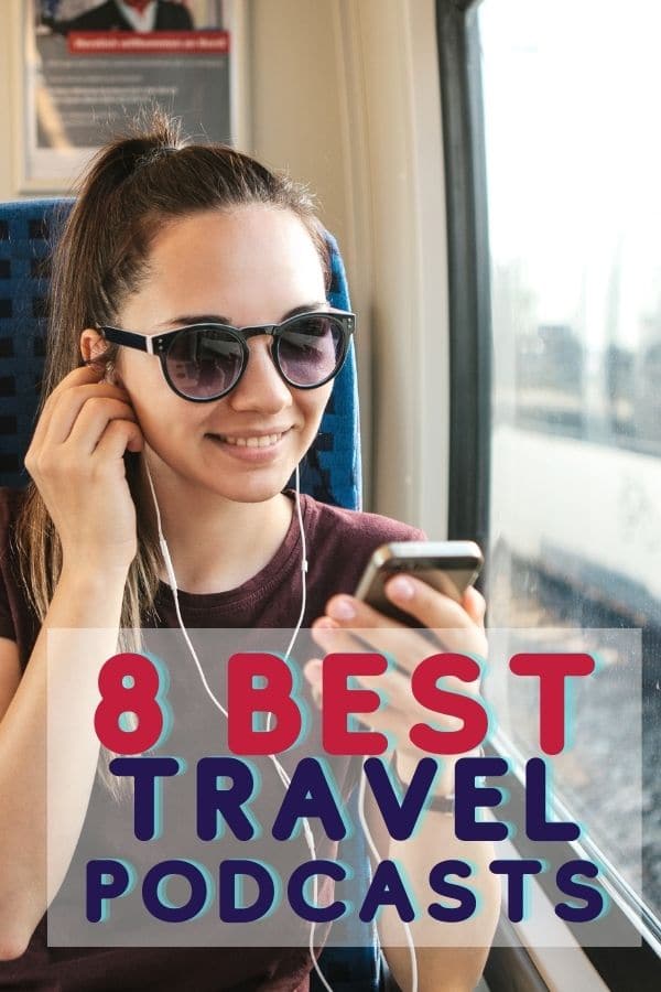 Podcasts for People who Love Travel The Top 8 Travel Podcasts