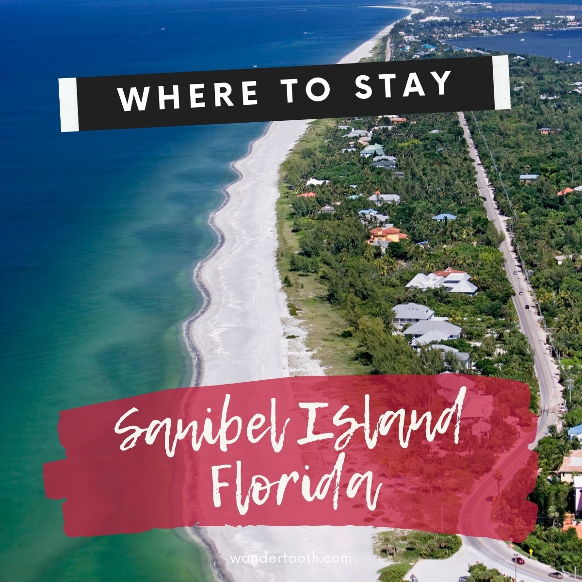 Best Places to Stay in Sanibel Island, Florida Wandertooth Travel