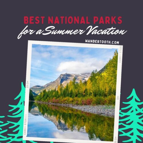 best national parks for a summer vacation