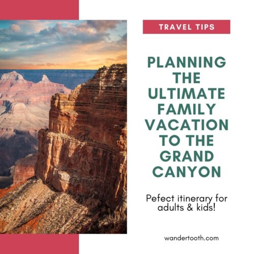 ultimate family vacation to the Grand Canyon