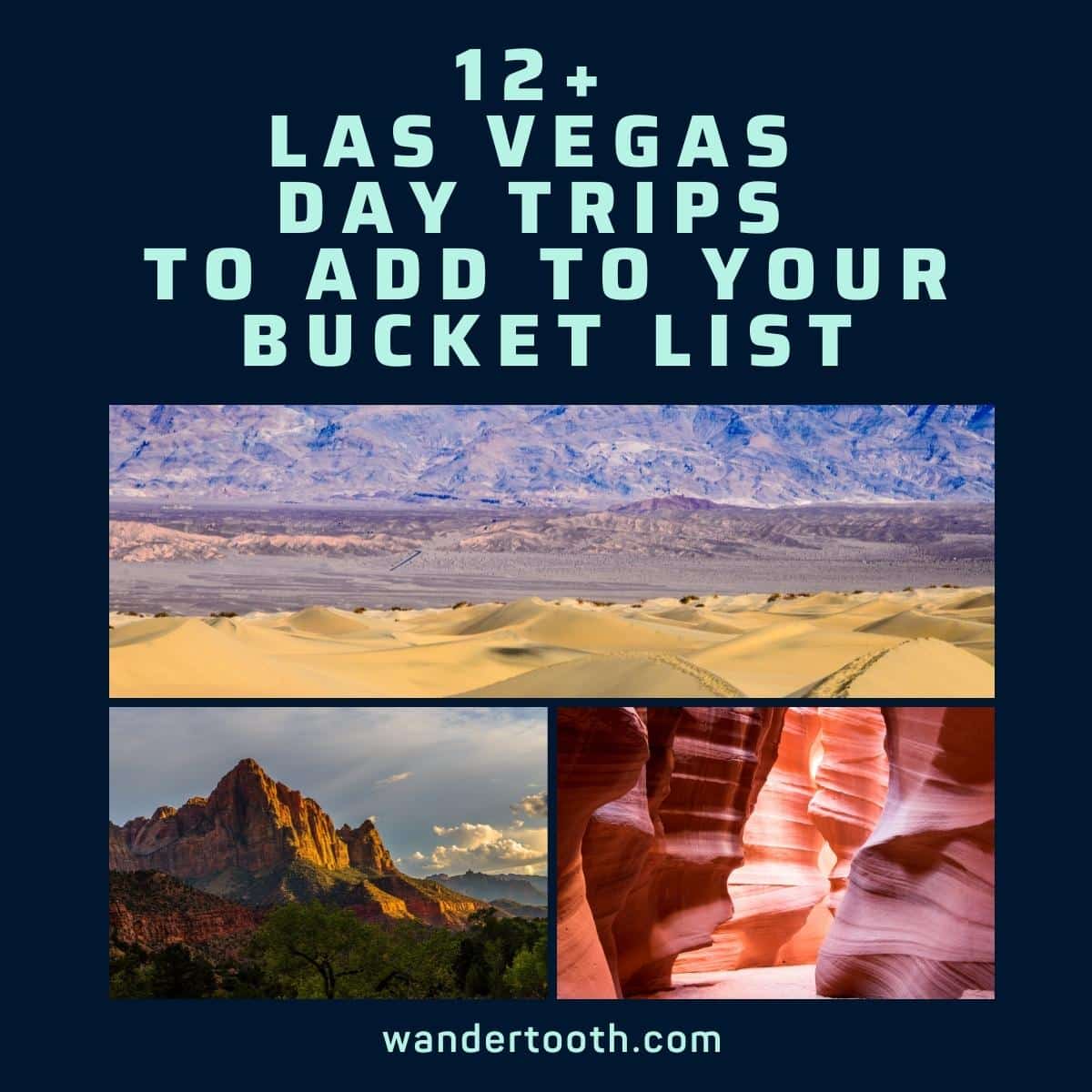 12+ Las Vegas Day Trips to Add to Your Bucket List - Wandertooth Travel